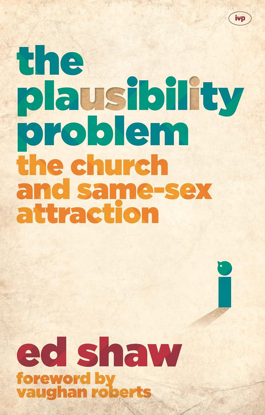 Plausibility Problem: Church and Same-Sex Attraction by Ed Shaw image 0