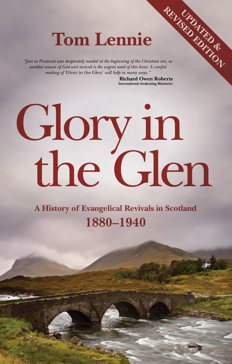 Glory in the Glen: Evangelical Revivals in Scotland 1880-1940 by Tom Lennie image 0
