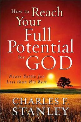 How To Reach Your Full Potential For God by Charles F. Stanley image 0