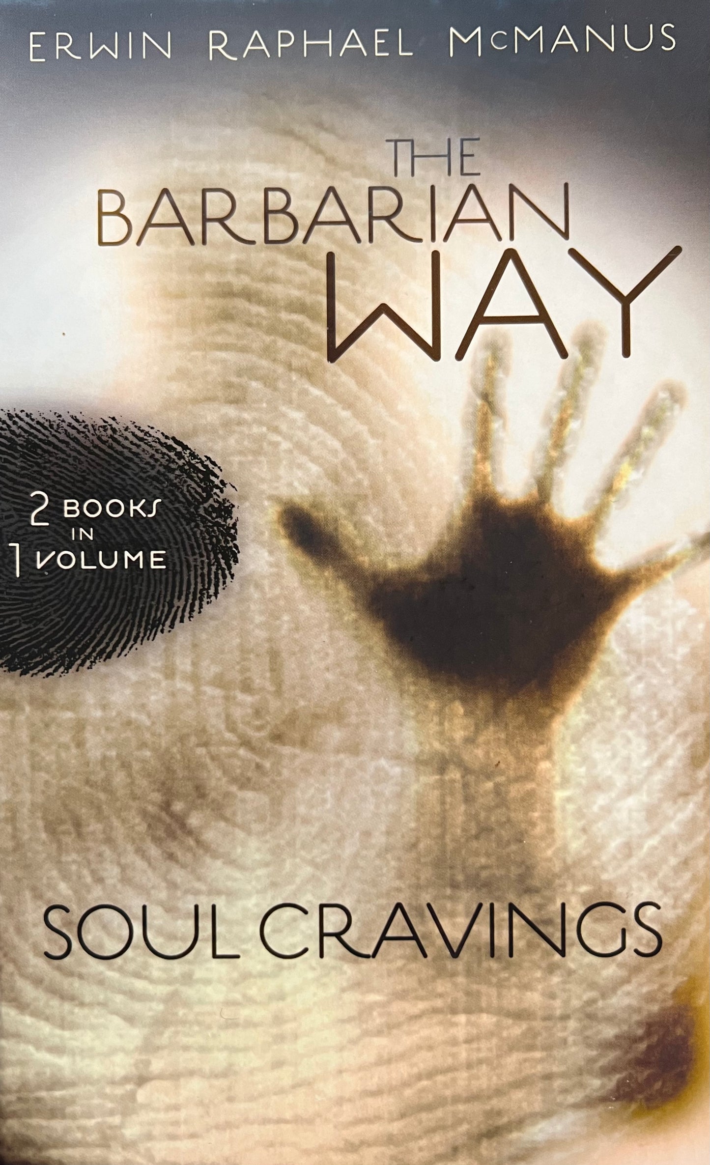 The Barbarian Way/Soul Cravings by Erwin Raphael McManus (2 in 1) image 0