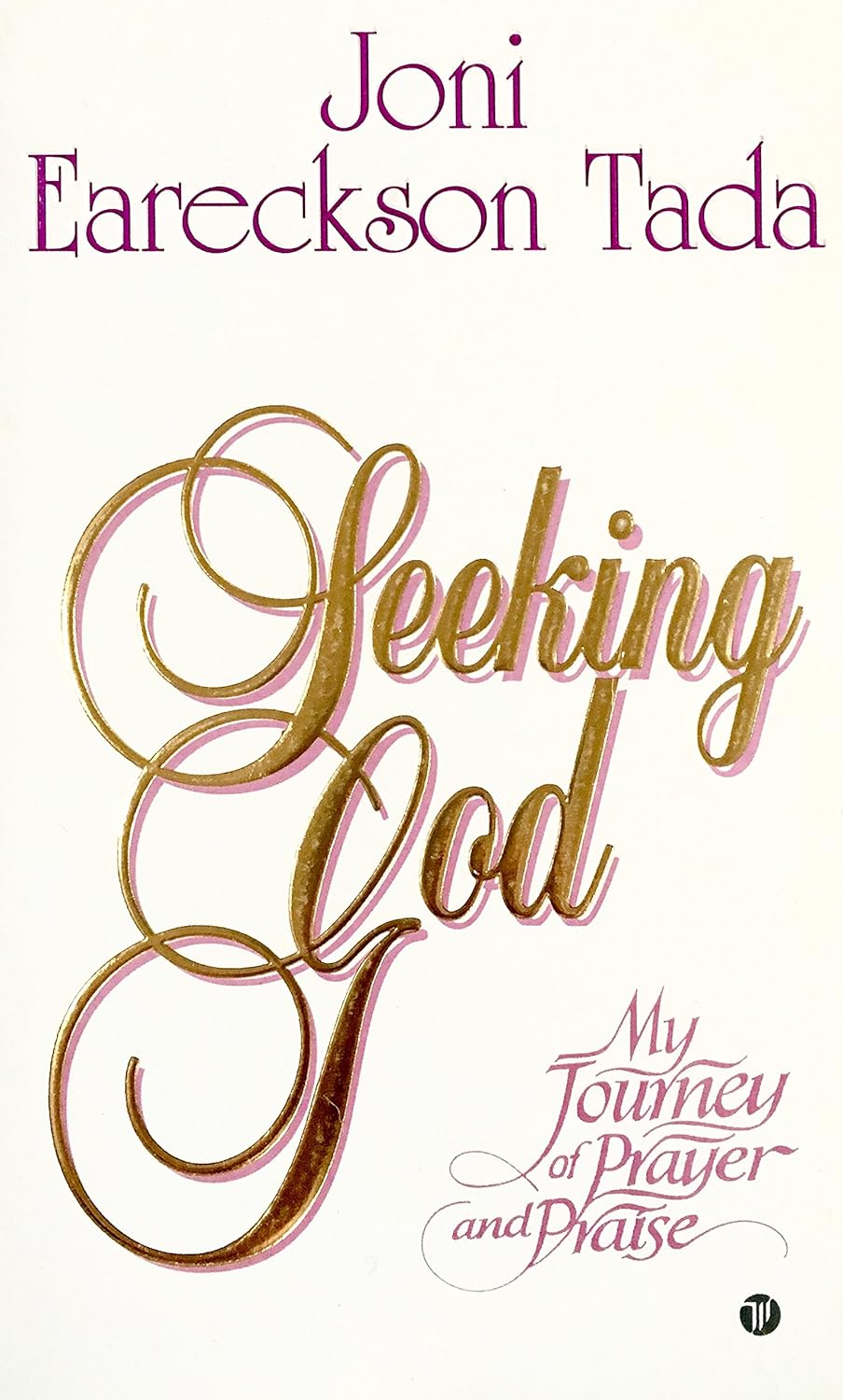 Seeking God: My Journey of Prayer & Praise by Joni Eareckson Tada image 0