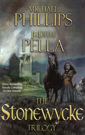 The Stonewycke Trilogy (3-in-1) by Michael Phillips and Judith Pella image 1