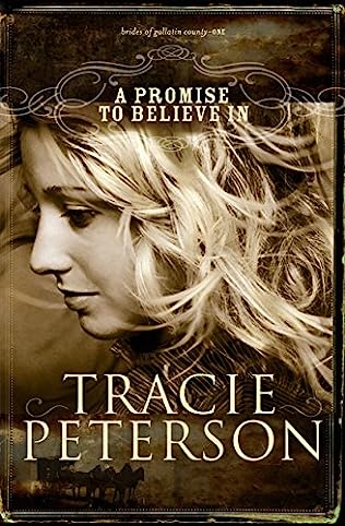 A Promise to Believe In (Brides of Gallatin County #1) by Tracie Peterson image 0