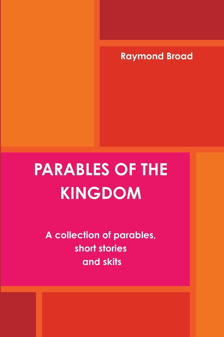 Parables of the Kingdom by Raymond Broad image 0