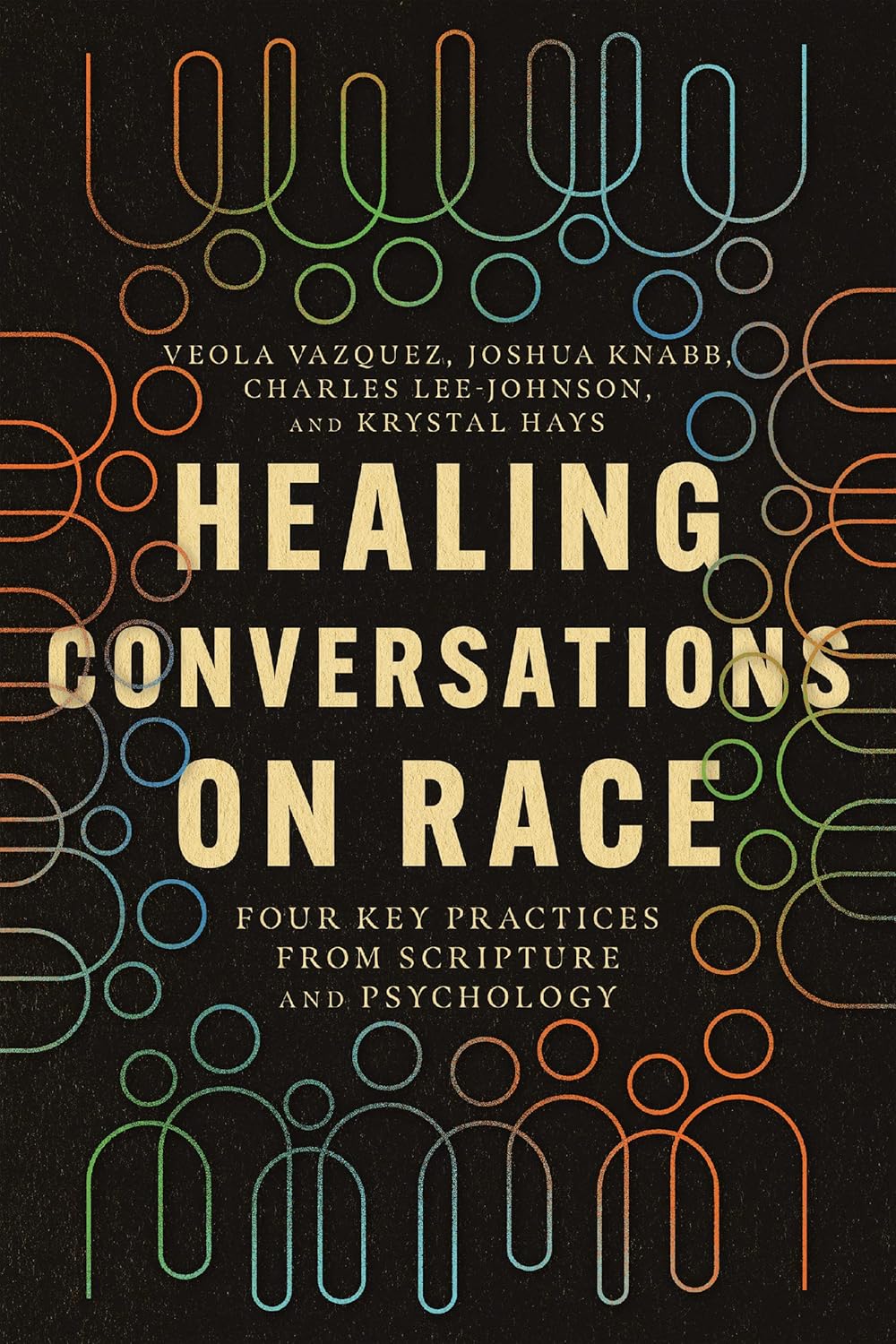 Healing Conversations on Race by Veola Vazquez, Joshua Knabb, Charles Lee, et al image 0