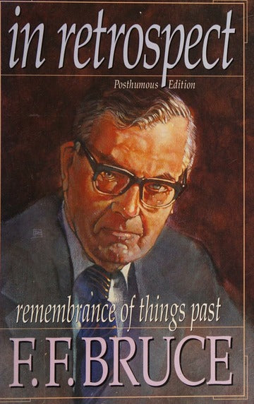 In Retrospect: Remembrance of Things Past by F.F. Bruce image 0