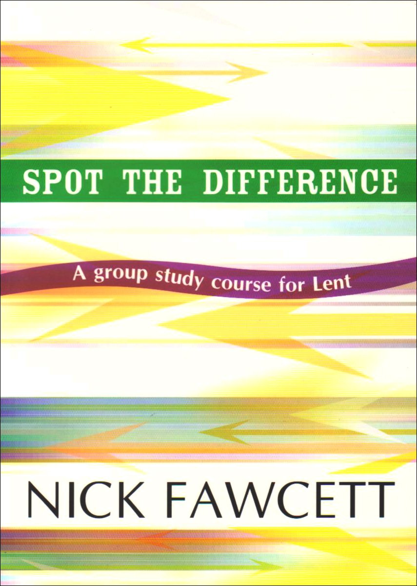 Spot the Difference: A Group Study Course for Lent by Nick Fawcett image 0