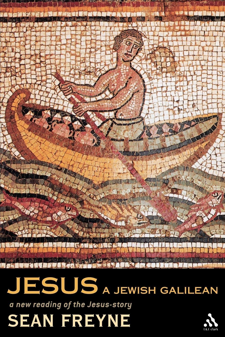Jesus, a Jewish Galilean by Sean Freyne