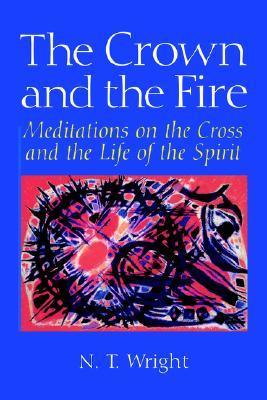The Crown and the Fire by N.T. Wright image 0
