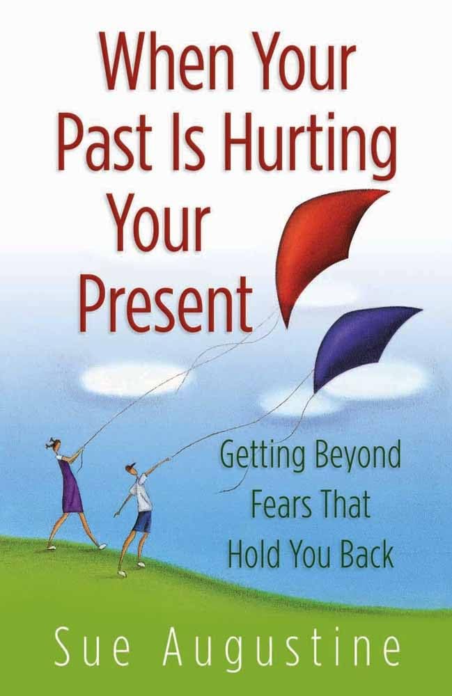 When Your Past Is Hurting Your Present by Sue Augustine image 0