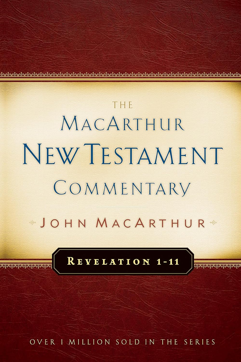 MacArthur New Testament Commentary: Revelation 1-11