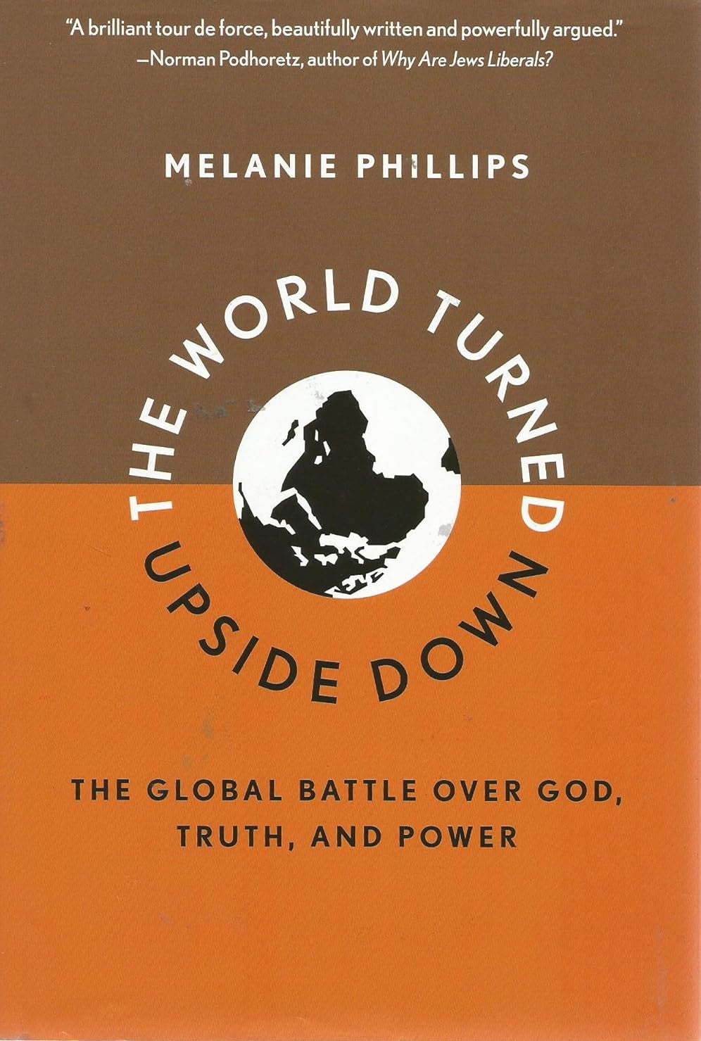 World Turned Upside Down by Melanie Phillips