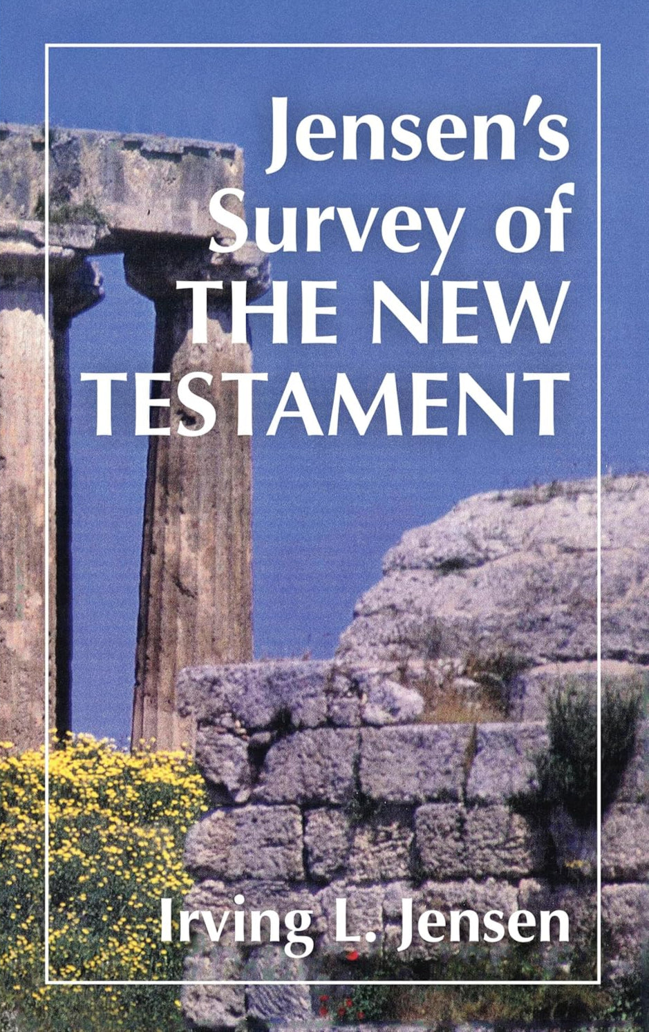 Jensen's Survey of the New Testament by Irving L. Jensen image 0