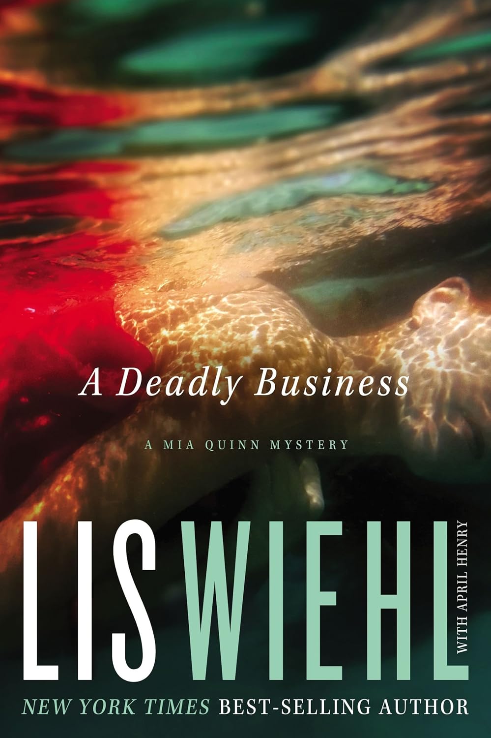 A Deadly Business (Mia Quinn Mysteries #2) by Lis Wiehl