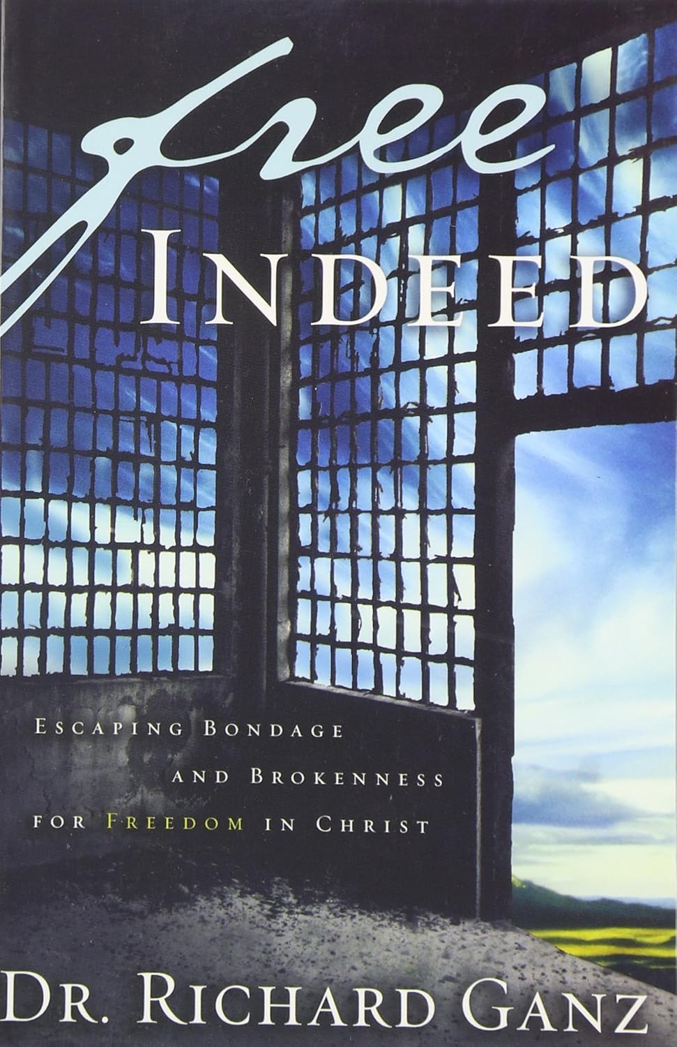 Free Indeed by Dr. Richard Ganz