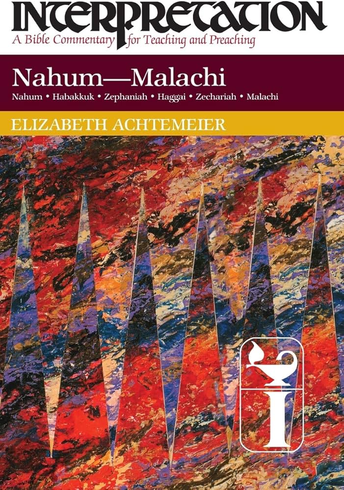 Nahum-Malachi (Interpretation Commentaries) by Elizabeth Achtemeier