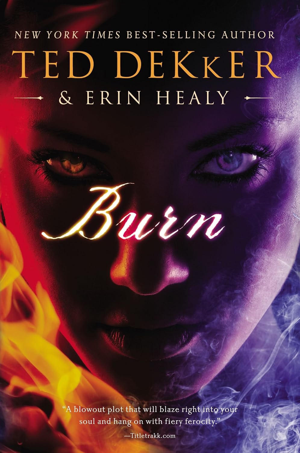 Burn by Ted Dekker & Erin Healy