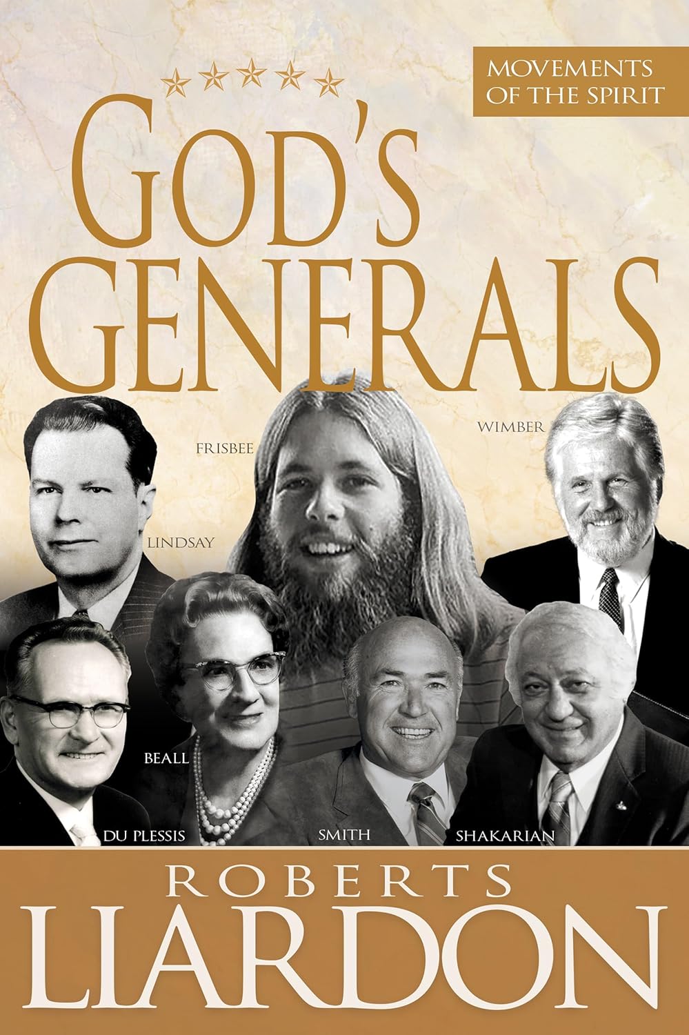 God's Generals: Movements of the Spirit by Roberts Liardon