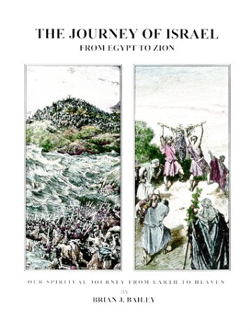 Journey of Israel: From Egypt to Zion by Brian J. Bailey image 0