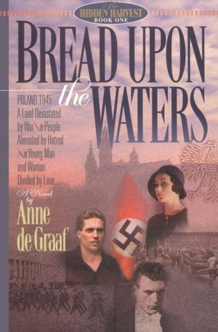 Bread Upon the Waters (Hidden Harvest #1) by Anne de Graaf image 0