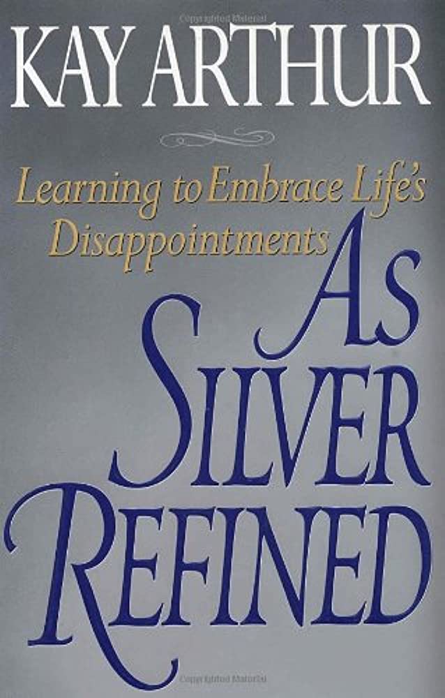 As Silver Refined by Kay Arthur image 0