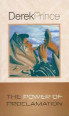 The Power of Proclamation by Derek Prince image 1