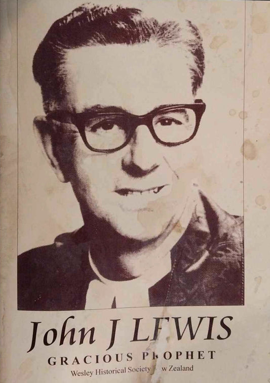 John J Lewis: Gracious Prophet by Wesley Historical Society New Zealand image 0