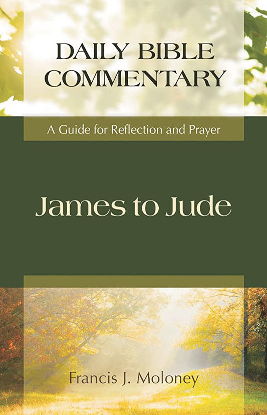 James To Jude (Daily Bible Commentary) by Francis J. Moloney image 0