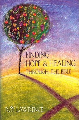 Finding Hope and Healing Through the Bible by Roy Lawrence image 0