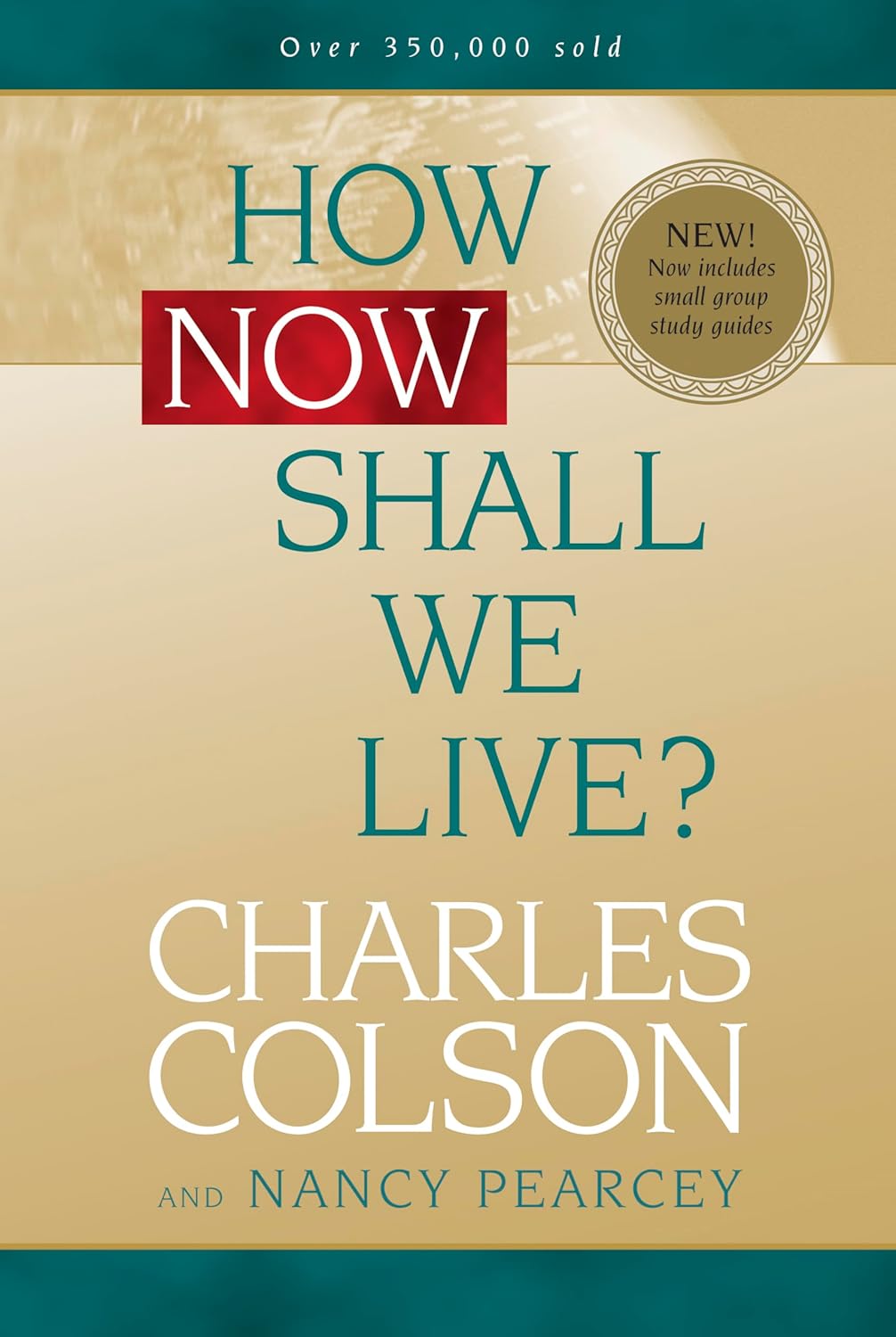 How Now Shall We Live? by Charles Colson and Nancy Pearcey image 0