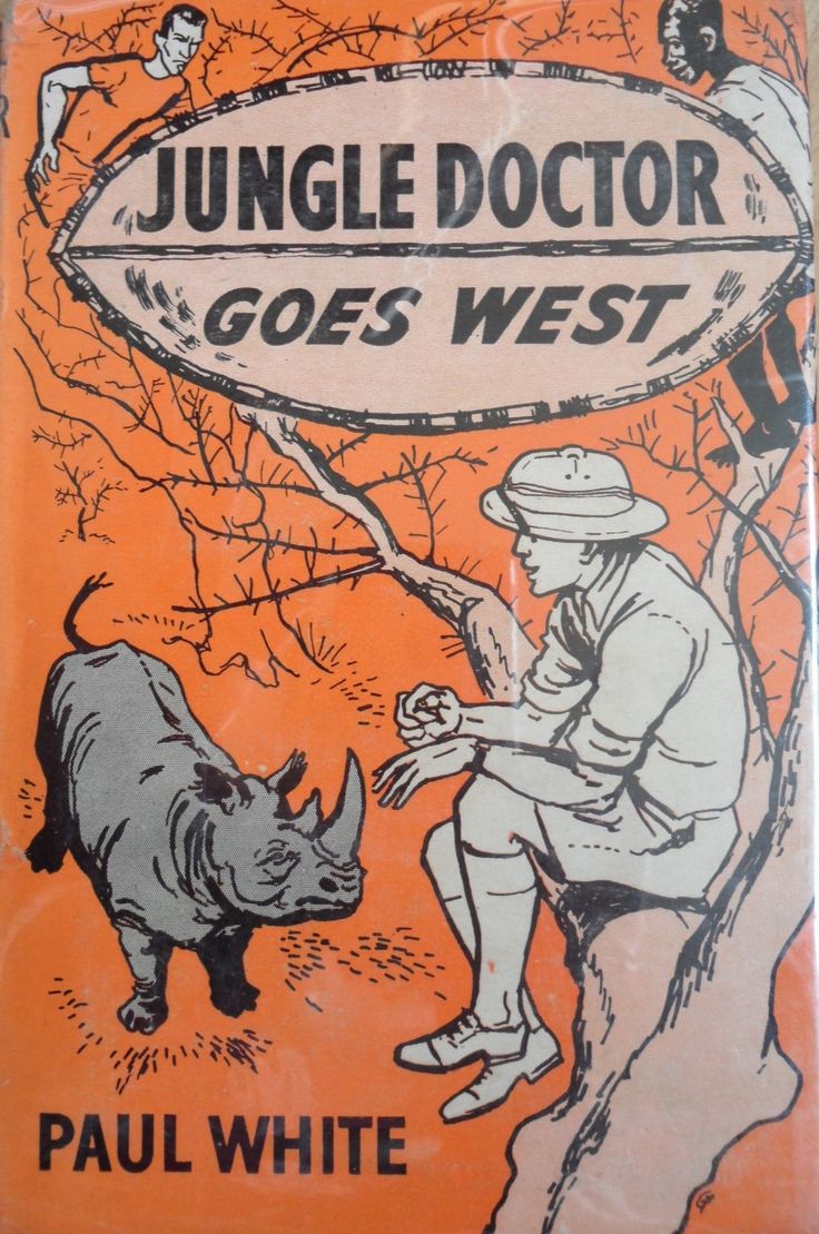 Jungle Doctor Goes West by Paul White