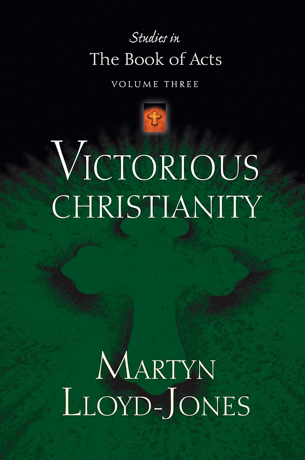Victorious Christianity (Studies in Acts Vol. 3) by Martyn Lloyd-Jones image 0