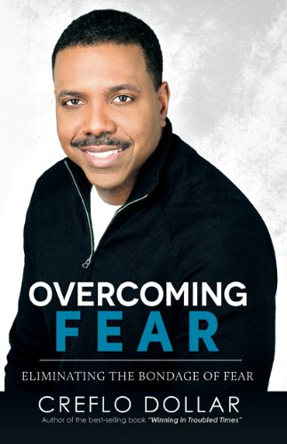 Overcoming Fear by Creflo Dollar image 0
