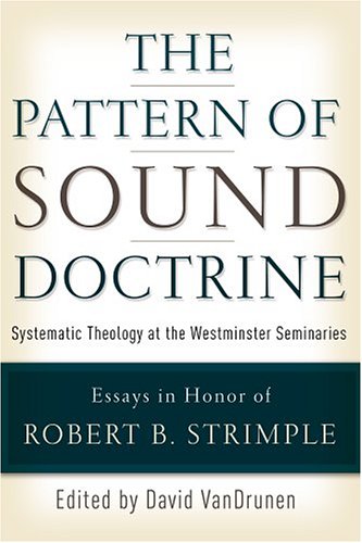 Pattern of Sound Doctrine: Essays in Honor of Robert B. Strimple image 0