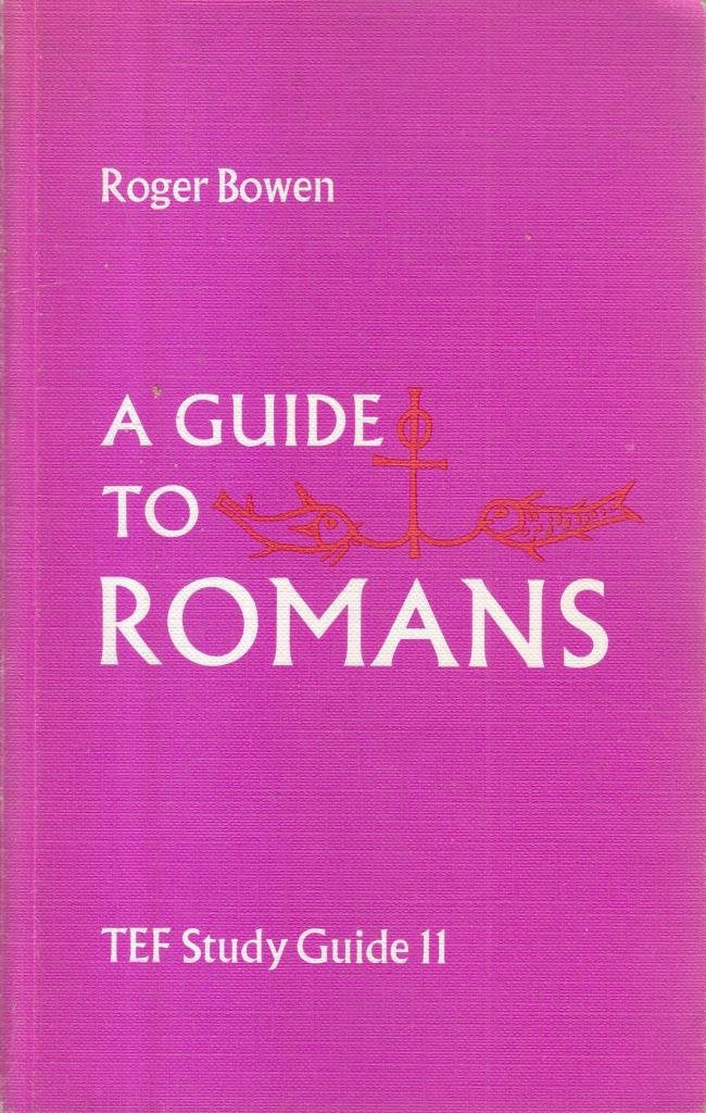 Guide to Romans (TEF Study Guide II) by Roger Bowen image 0