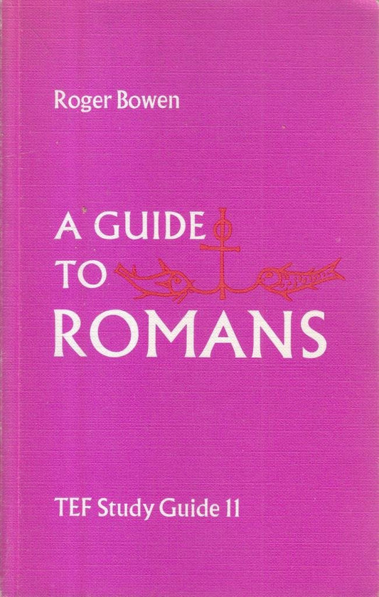 Guide to Romans (TEF Study Guide II) by Roger Bowen image 0