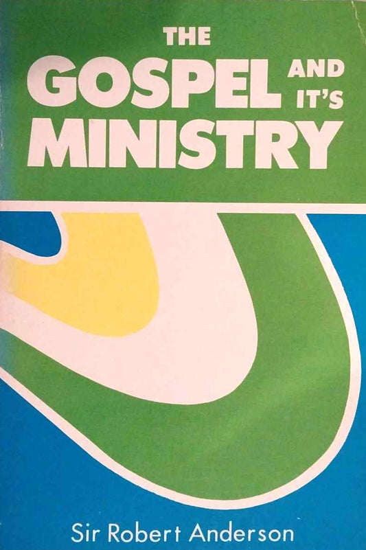 Gospel and It's Ministry by Sir Robert Anderson image 0