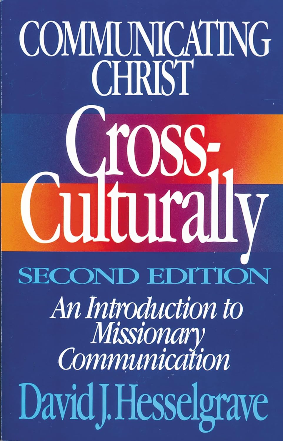 Communicating Christ Cross-Culturally (2nd ed.) by David J. Hesselgrave image 0