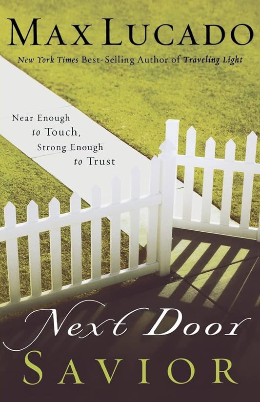 Next Door Savior by Max Lucado image 0