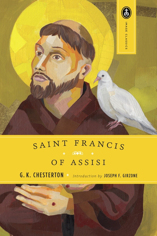 Saint Francis of Assisi by G.K. Chesterton (Image Classics)