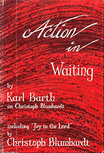 Action in Waiting by Karl Barth