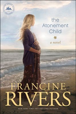 Atonement Child by Francine Rivers