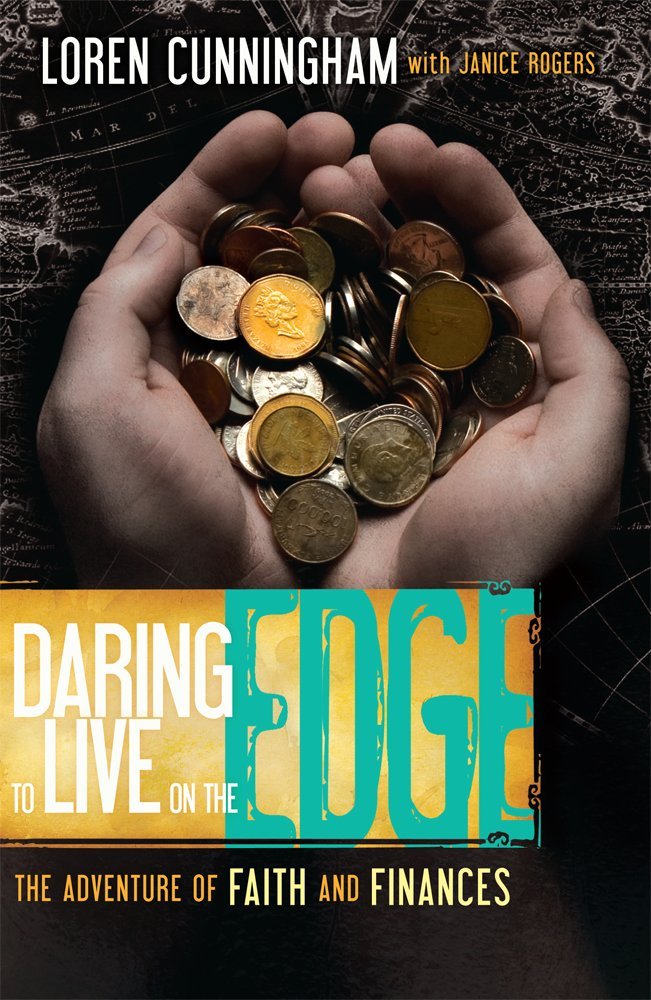 Daring to Live on the Edge: Adventure of Faith and Finances by Loren Cunningham image 0