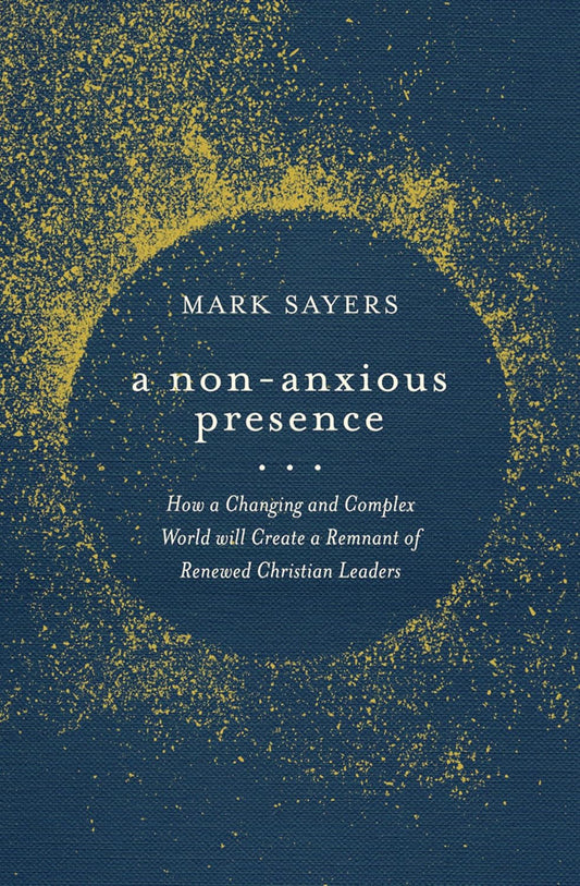 A Non-Anxious Presence by Mark Sayers image 0