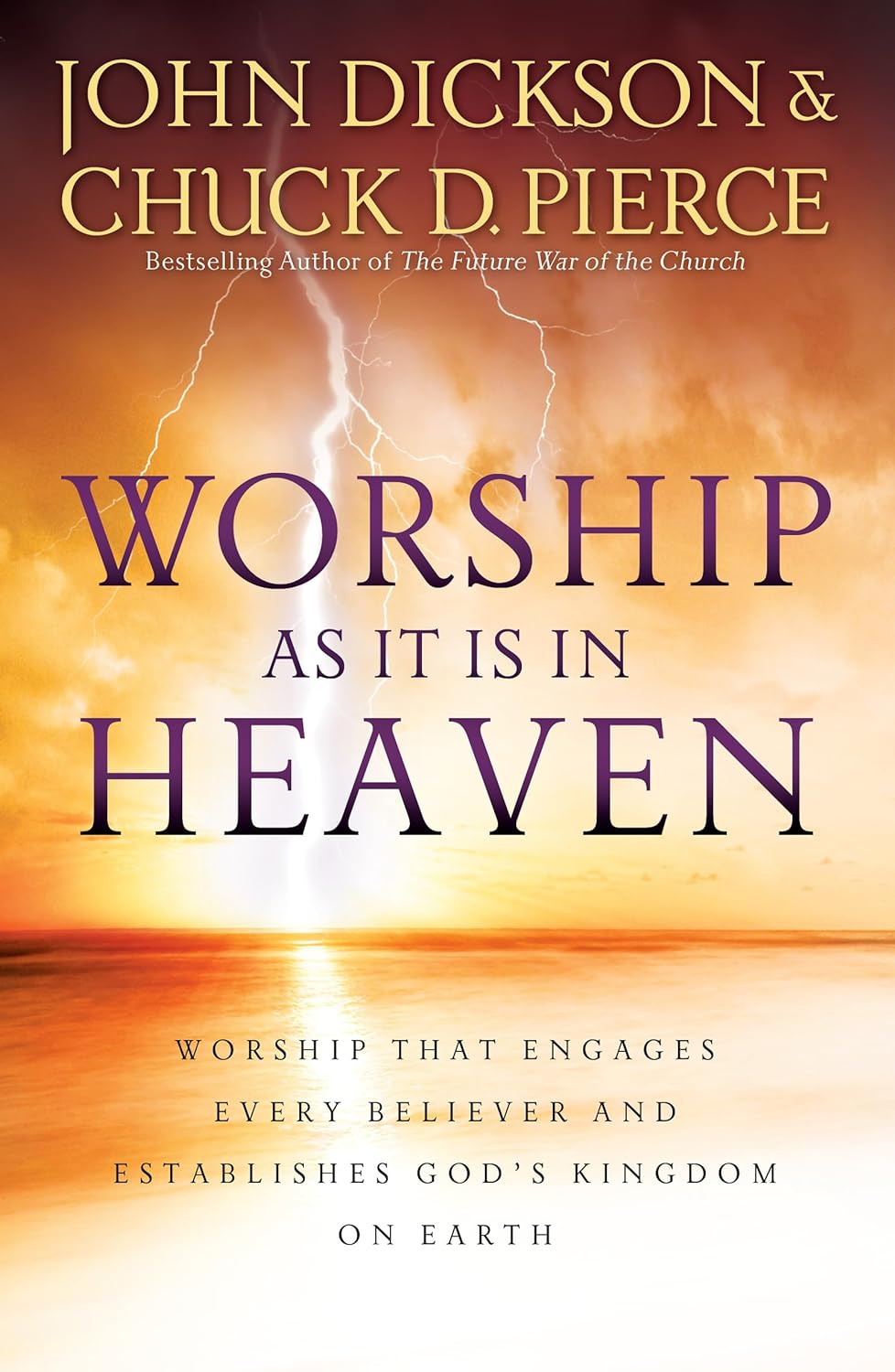 Worship as it is in Heaven by John Dickson and Chuck D. Pierce image 0