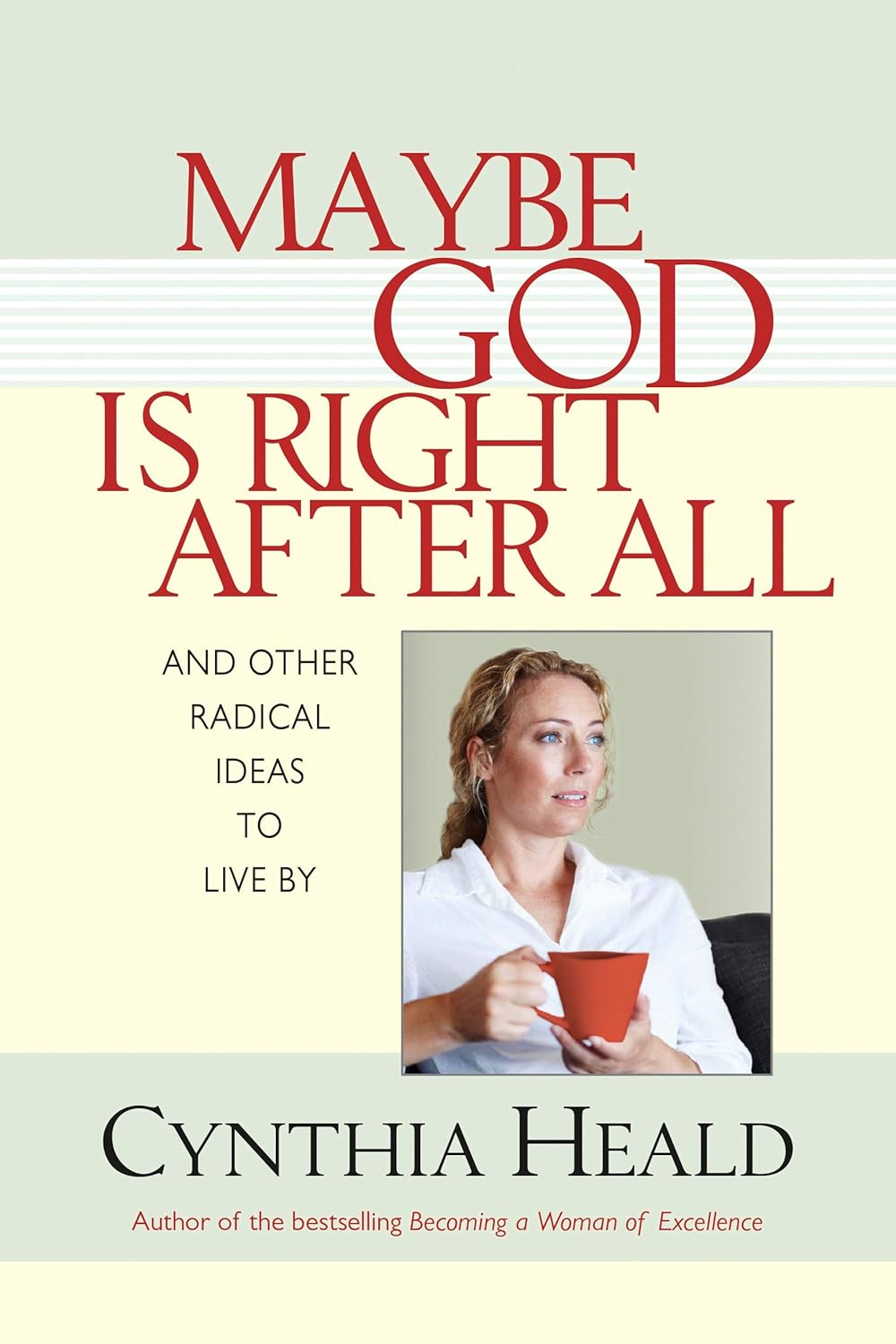 Maybe God Is Right After All by Cynthia Heald image 0