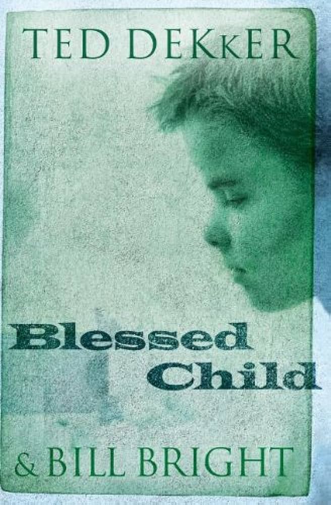 Blessed Child by Ted Dekker and Bill Bright image 0