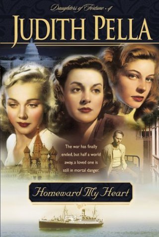 Homeward My Heart (Daughters of Fortune #4) by Judith Pella image 0