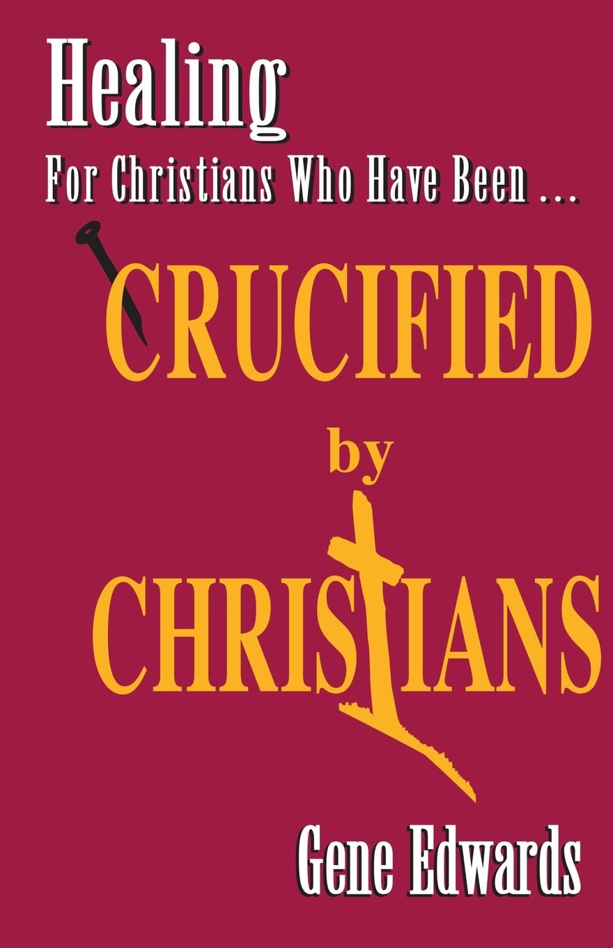 Crucified by Christians by Gene Edwards image 0