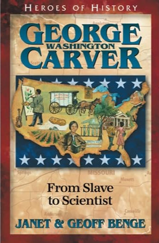 George Carver (Heroes of History) by Janet & George Benge image 0